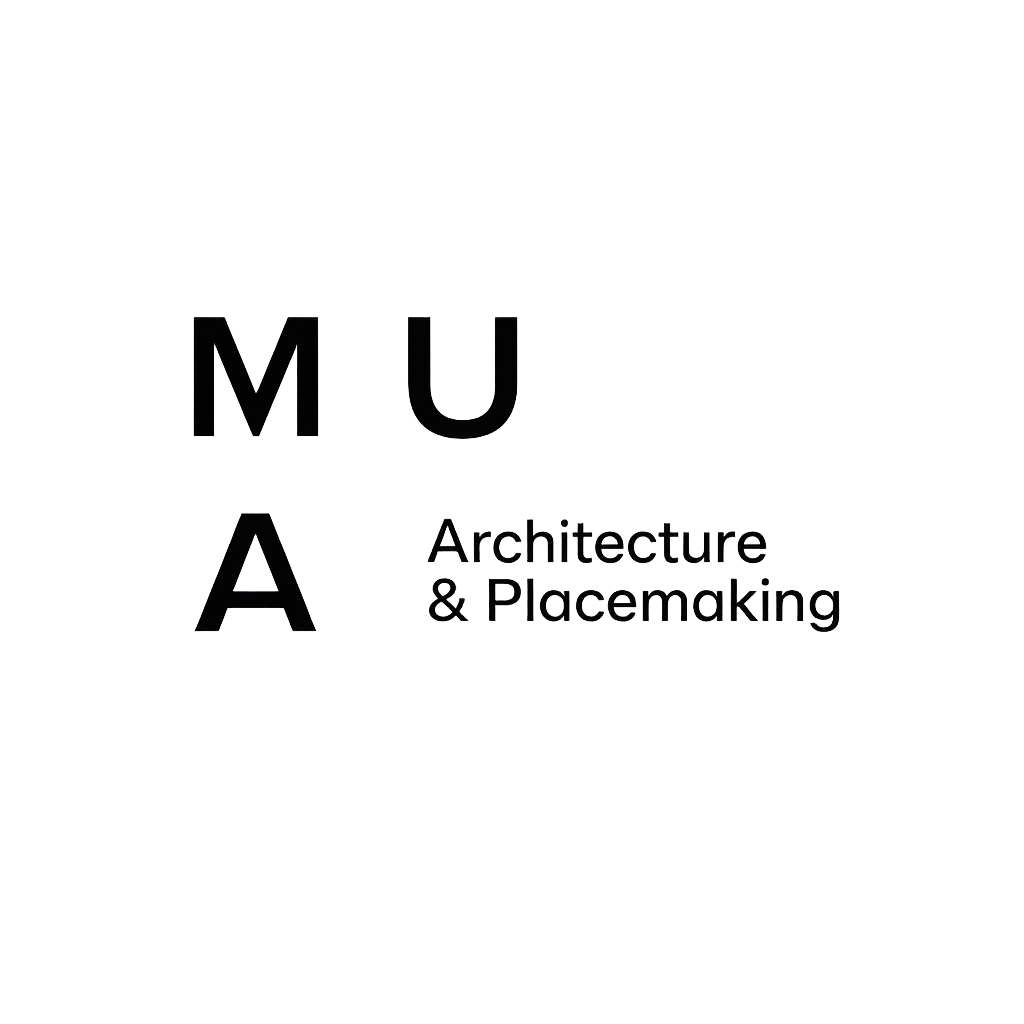 MUA ARCHITECTURE & PLACEMAKING